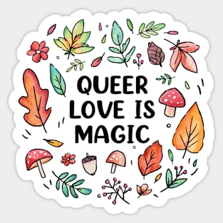 Queer Love is Magic Sticker